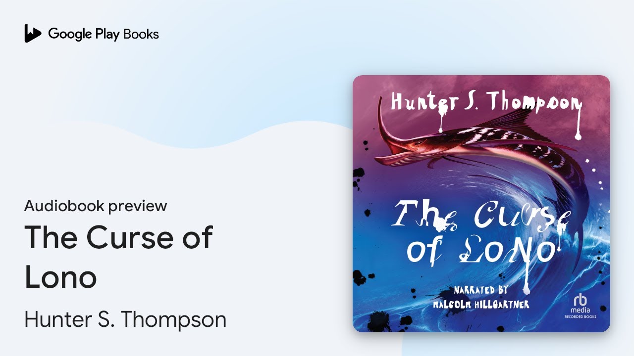 The Curse of Lono by Hunter S. Thompson · Audiobook preview - YouTube