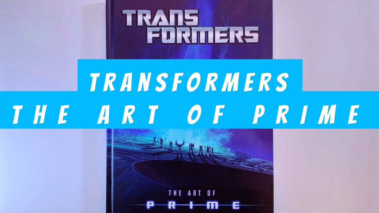 Transformers The Art of Prime (flip through) Artbook - YouTube