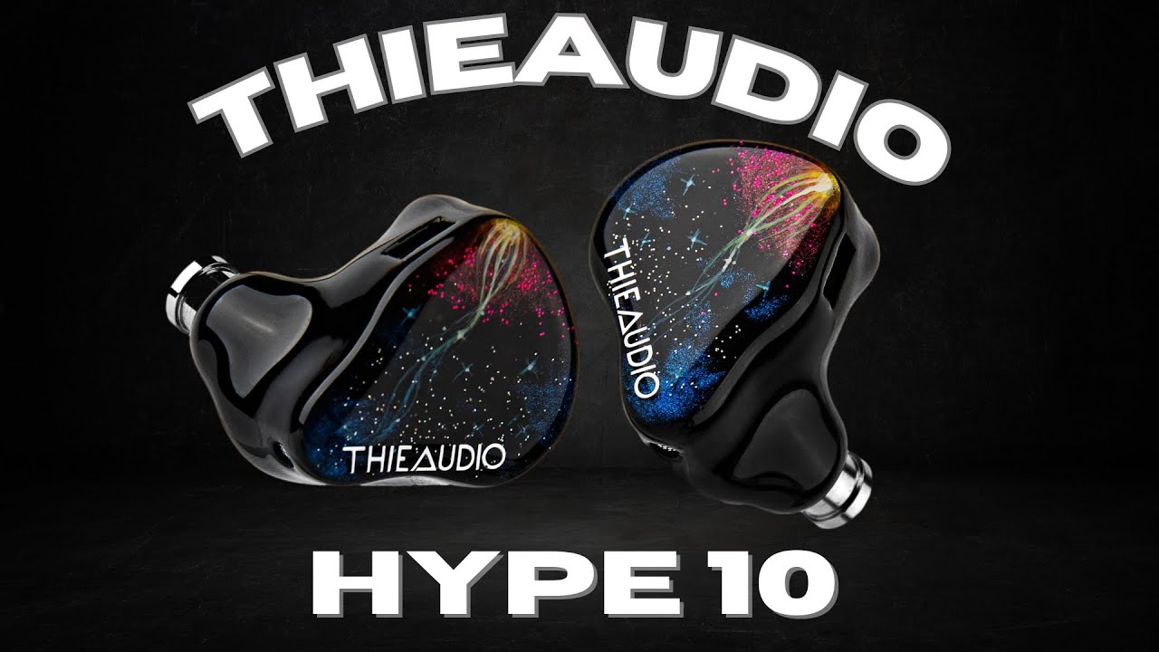 ThieAudio Hype 10 Earphones - YouTube