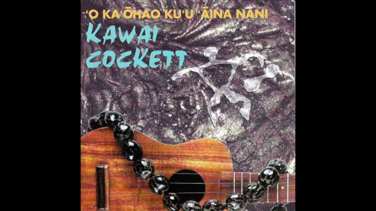 Kawai Cockett - Ka Loke O Maui (1993) - YouTube
