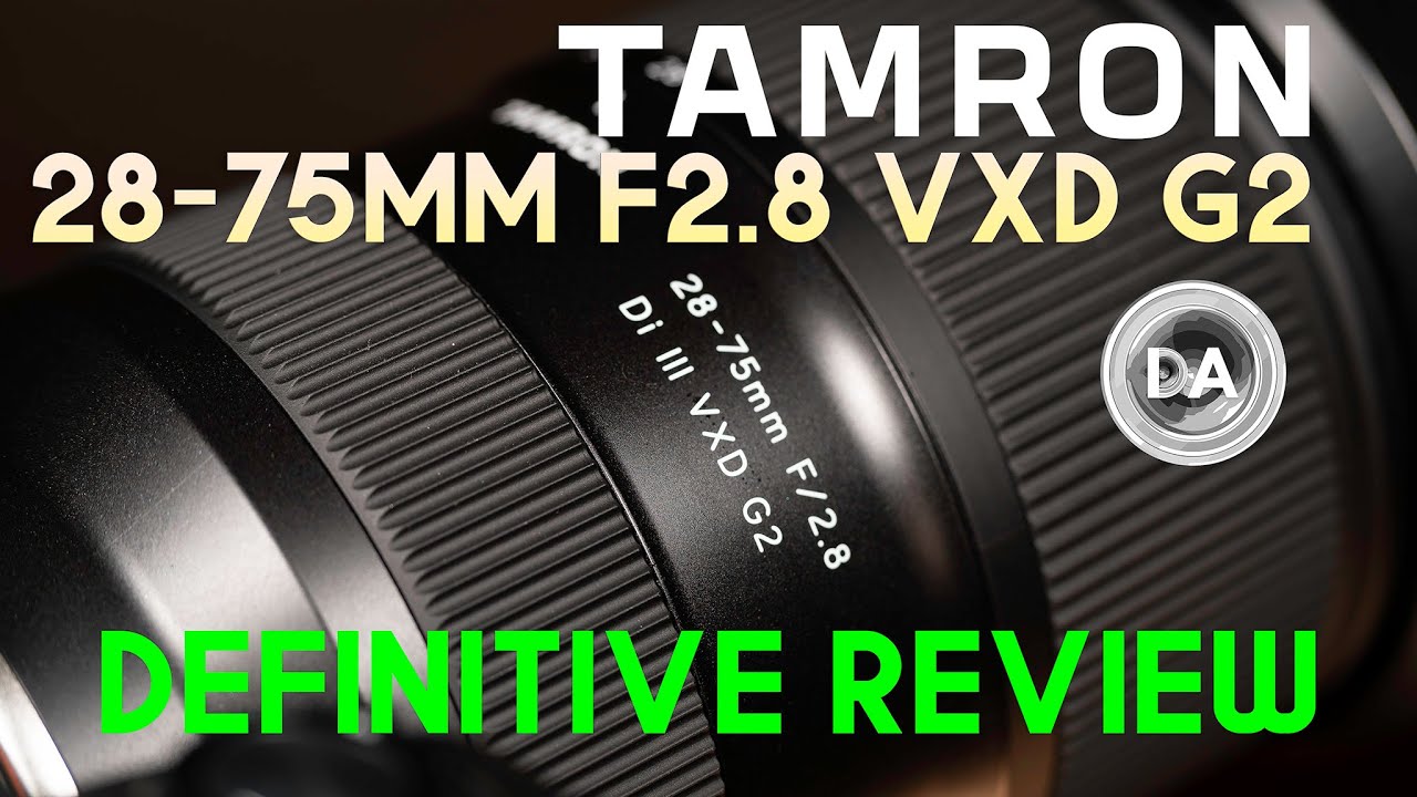 Tamron 28-75mm F2.8 VXD G2 (A063) Definitive Review | DA - YouTube