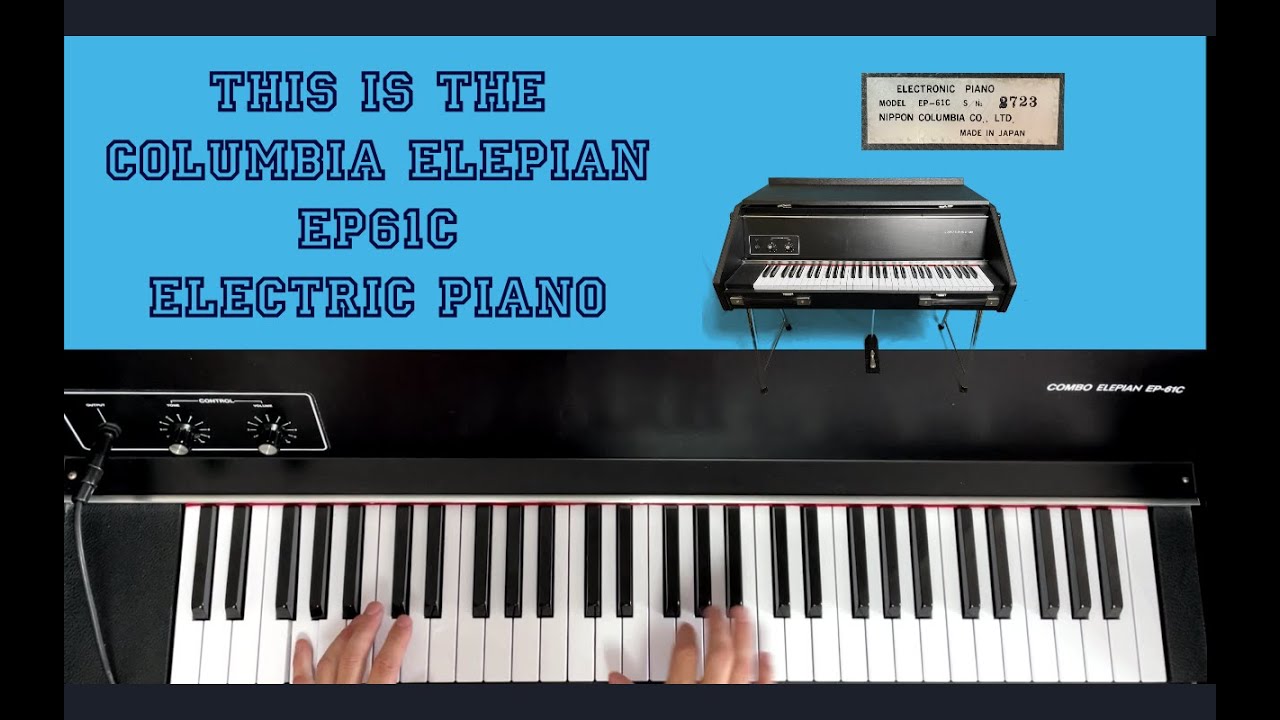 Colombia Elepian EP61C, the japanese Rhodes/Wurlitzer Piano? - YouTube