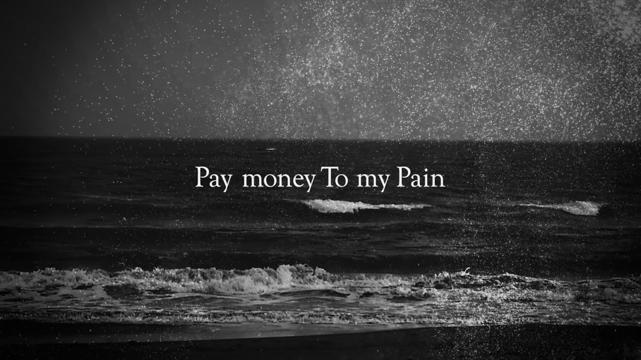 Pay money To my Pain -2022.12.30- - YouTube