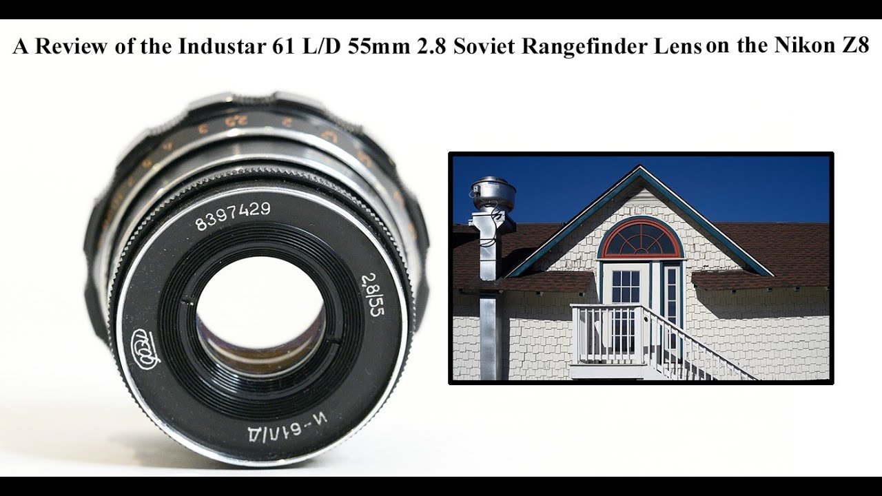 A Review of the Industar 61 L/D 55mm 2.8 Soviet Rangefinder Lens