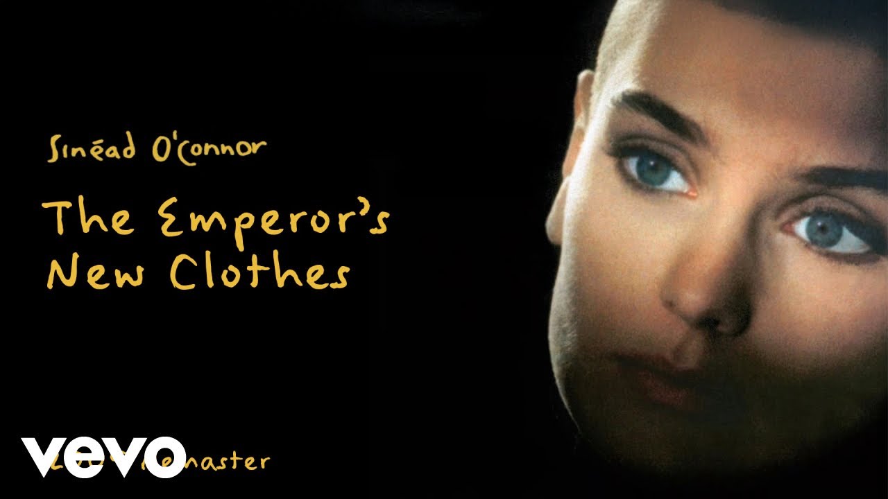 Sinead O'Connor - The Emperor's New Clothes (2009 Remaster
