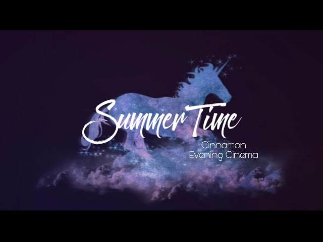 Cinnamon × Evening Cinema || - SUMMER TIME 🎶 - YouTube