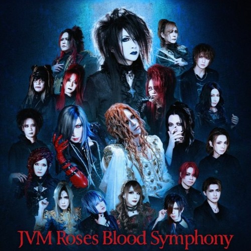 Stream JVM Roses Blood Symphony - 協奏曲 ～耽美なる血統～(Concerto