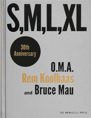S, M, L, XL - OMa, Rem Koolhaas, Bruce Mau, O M A - Bok