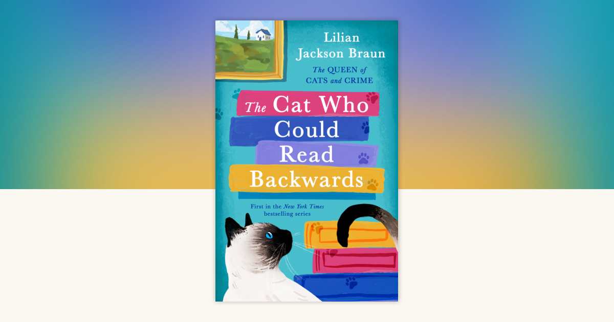 The Cat Who Could Read Backwards by Lilian Jackson Braun