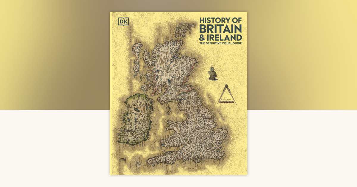 History of Britain and Ireland by DK: 9780593842317