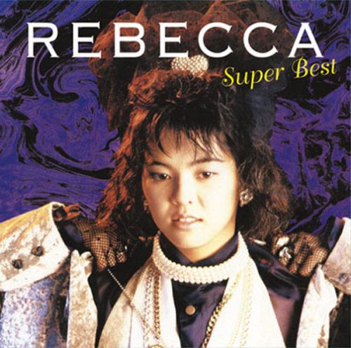 レベッカ スーパー・ベスト | REBECCA | オリコンニュース（ORICON NEWS）