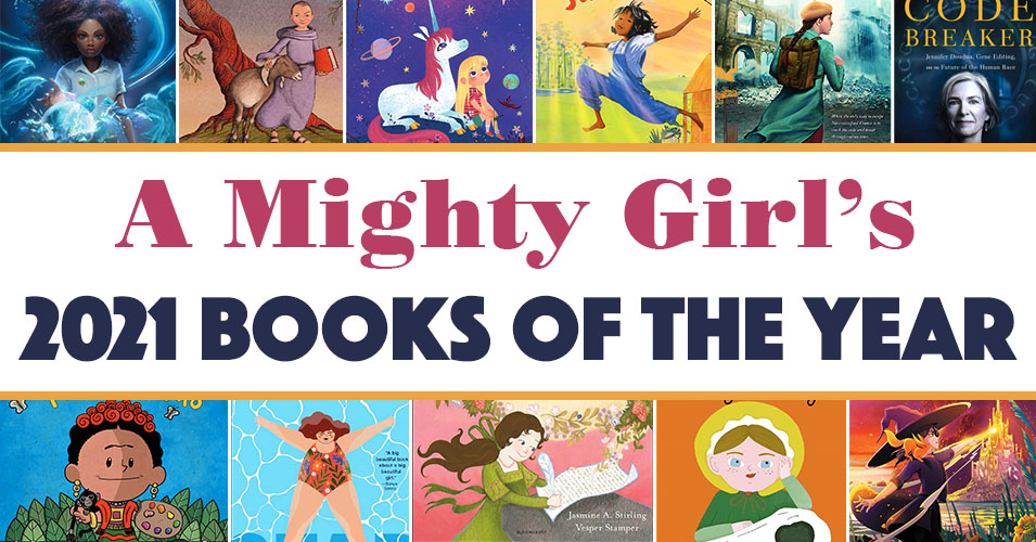 A Mighty Girl's 2021 Books of the Year | A Mighty Girl