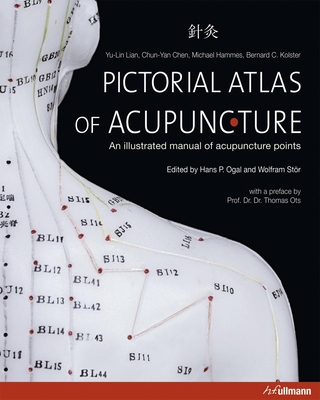 Pictorial Atlas of Acupuncture: An Illustrated Manual of