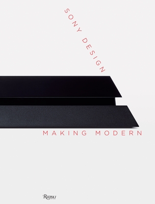 Sony Design: Making Modern (Hardcover) | Turnrow Book Co.