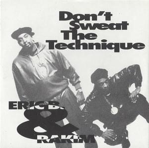 Eric B. & Rakim – Don't Sweat the Technique Lyrics | Genius Lyrics