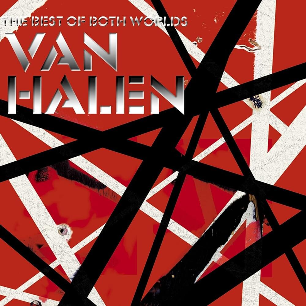 Van Halen - The Best of Both Worlds Lyrics and Tracklist | Genius