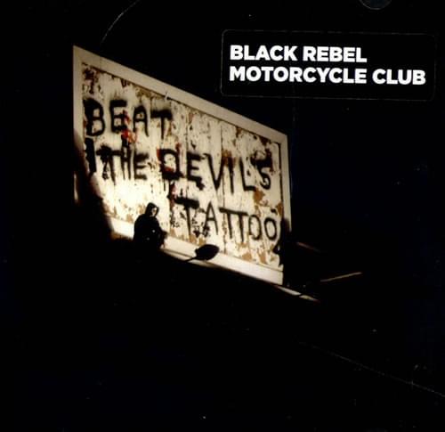 Black Rebel Motorcycle Club – Beat the Devil's Tattoo Lyrics