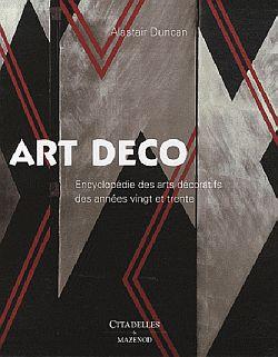 Art déco ; encyclopédie des arts décoratifs des années vingt et