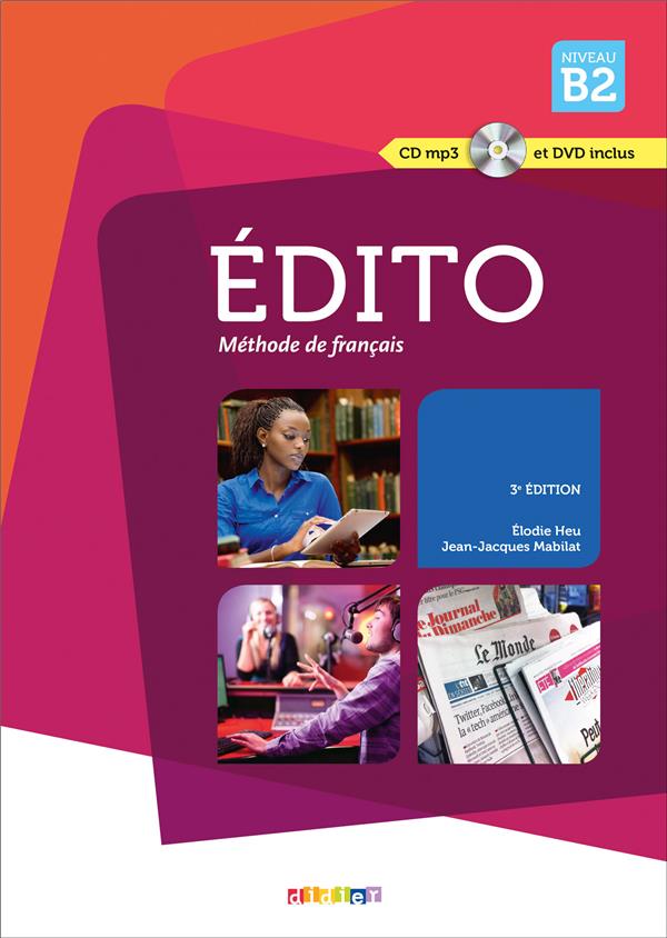 édito, méthode de français ; niveau B2 (3e édition) - Jean-jacques