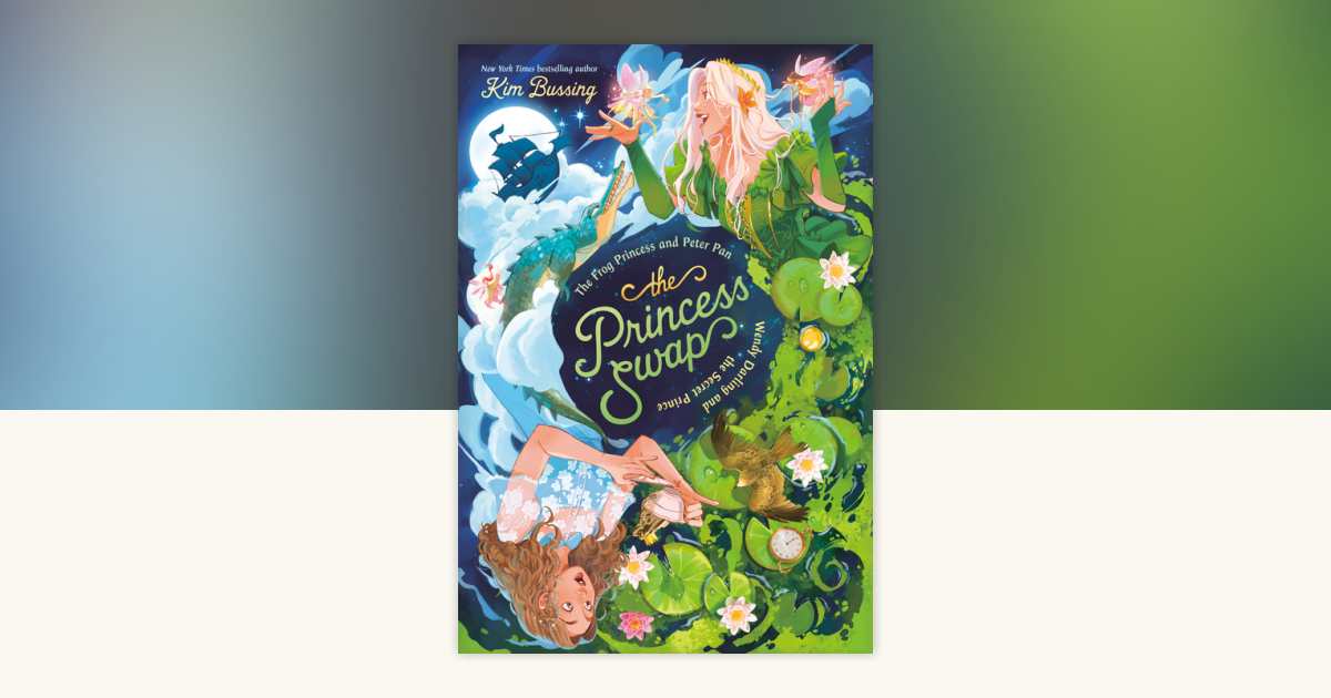 The Frog Princess and Peter Pan (or, Wendy Darling and the Secret