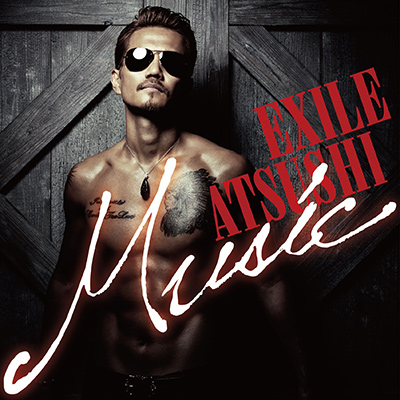 Music （CD＋Blu-ray）｜EXILE ATSUSHI｜mu-moショップ