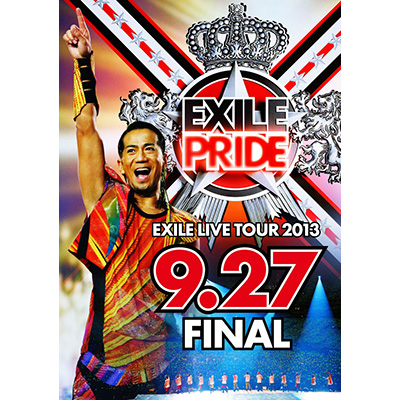 EXILE LIVE TOUR 2013 “EXILE PRIDE” 9.27 FINAL （3枚組DVD）｜EXILE