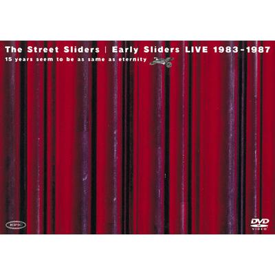 Early Sliders LIVE 1983-1987 : THE STREET SLIDERS | HMV&BOOKS