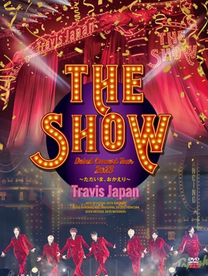 Travis Japan Debut Concert 2023 THE SHOW～ただいま、おかえり