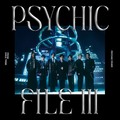 PSYCHIC FILE III : PSYCHIC FEVER from EXILE TRIBE | HMV&BOOKS