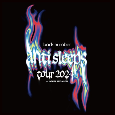 back number “anti sleeps tour 2024” at SAITAMA SUPER ARENA【初回
