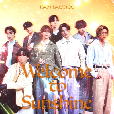 Welcome to Sunshine【MV盤】(2CD+DVD) : FANTASTICS from EXILE TRIBE