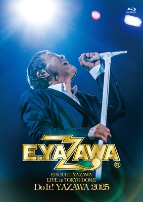 EIKICHI YAZAWA LIVE in TOKYO DOME「Do It！YAZAWA 2025」(Blu-ray