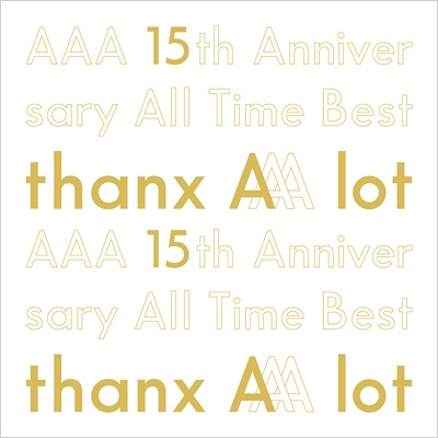 AAA 15th Anniversary All Time Best -thanx AAA lot-【初回生産限定盤