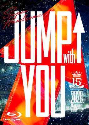 15th Anniversary SUPER HANDSOME LIVE「JUMP↑with YOU」 | HMV&BOOKS