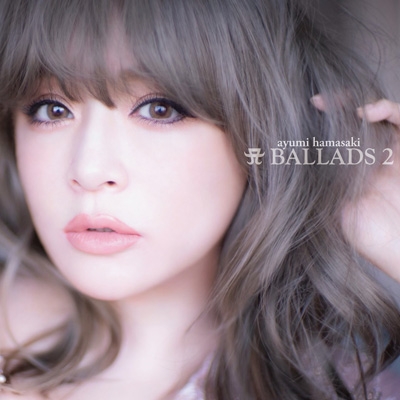 A BALLADS 2 : 浜崎あゆみ | HMV&BOOKS online - AVCD-96672/3