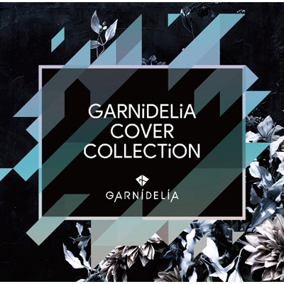 GARNiDELiA COVER COLLECTiON : GARNiDELiA | HMV&BOOKS online - PCCA