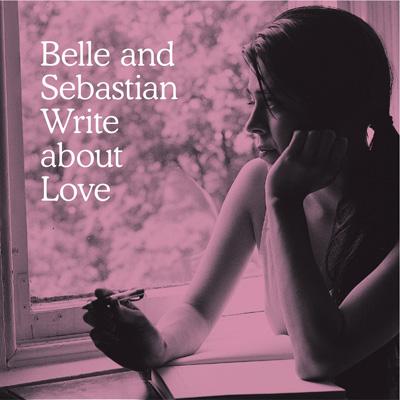 Write About Love ～愛の手紙～ : Belle And Sebastian | HMV&BOOKS