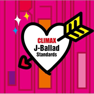 クライマックス ～J-バラード スタンダード | HMV&BOOKS online - MHCL