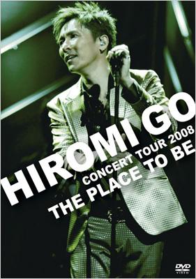 HIROMI GO CONCERT TOUR 2008 THE PLACE TO BE : 郷ひろみ | HMV&BOOKS