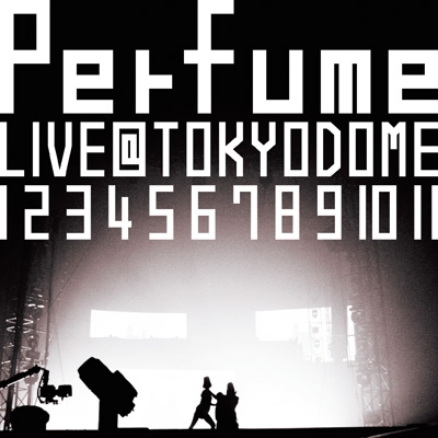 結成10周年、メジャーデビュー5周年記念 ! Perfume LIVE @東京ドーム