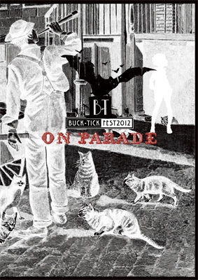 BUCK-TICK FEST 2012 ON PARADE : BUCK-TICK | HMV&BOOKS online