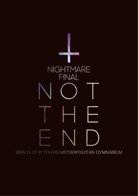 NIGHTMARE FINAL「NOT THE END」2016.11.23 @ TOKYO METROPOLITAN