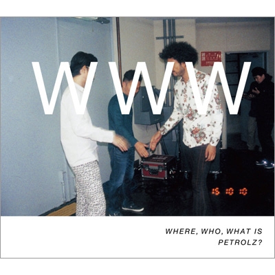 WHERE.WHO.WHAT IS PETROLZ? 【完全生産限定盤】 | HMV&BOOKS online