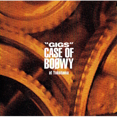 GIGS” CASE OF BOφWY at Yokohama : BOOWY | HMV&BOOKS online - UPCY