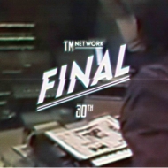 TM NETWORK 30th FINAL』LIVE Blu-ray＆DVD発売｜HMV&BOOKS online