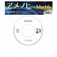 アメノヒ C/W MARBLE : キミーゴ a.k.a qimygo | HMV&BOOKS online