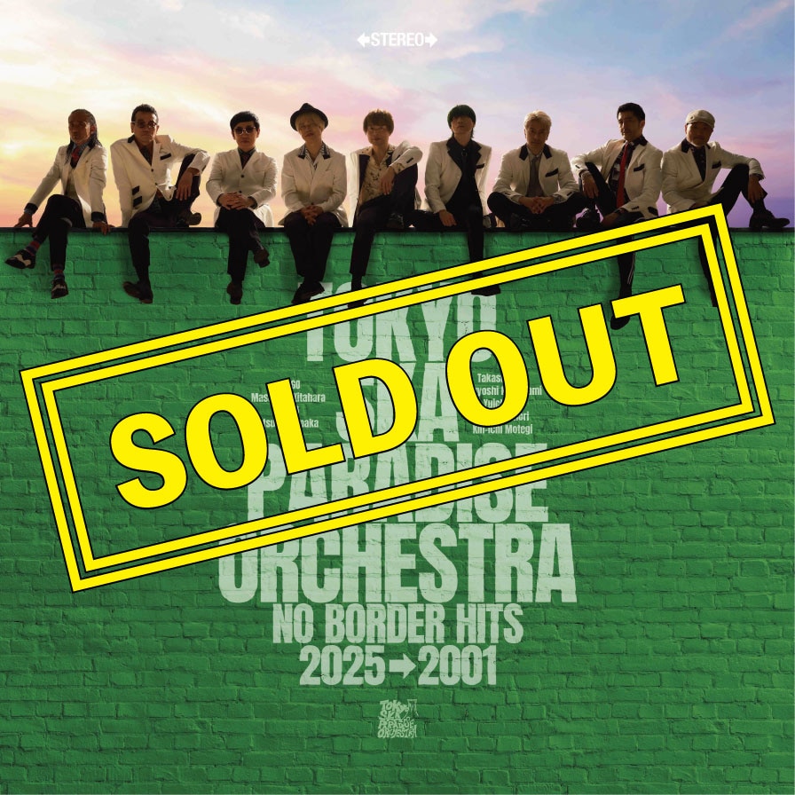 NO BORDER HITS 2025→2001 ～ベスト・オブ・東京スカパラダイス