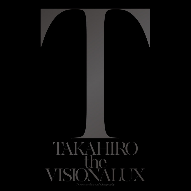 DISCOGRAPHY [EXILE TAKAHIRO 「the VISIONALUX」]｜EXILE Official