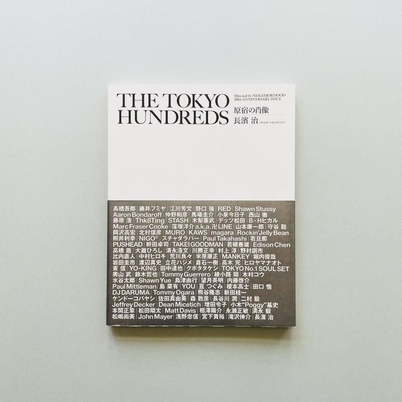 THE TOKYO HUNDREDS 原宿の肖像 : Directed by NEIGHBORHOOD 20th