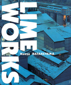 畠山直哉/ Naoya Hatakeyama: LIME WORKS